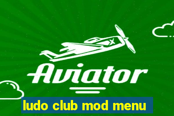 ludo club mod menu